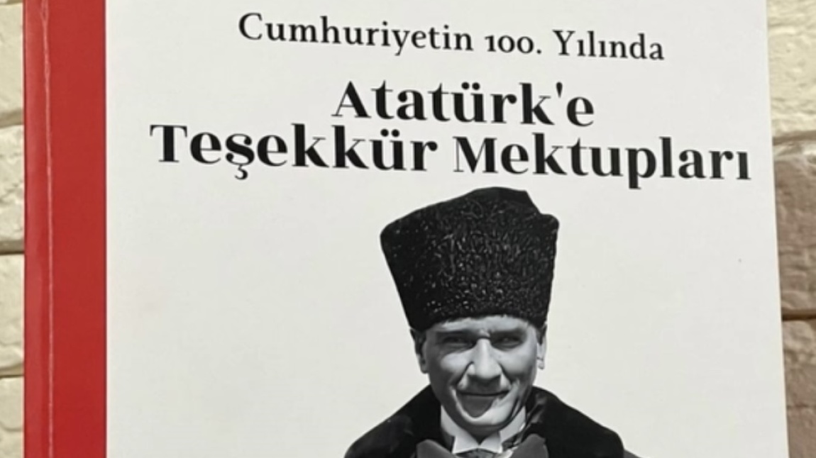 Cumhuriyet’in 100.Yılında Atatürk’e Teşekkür Mektupları 